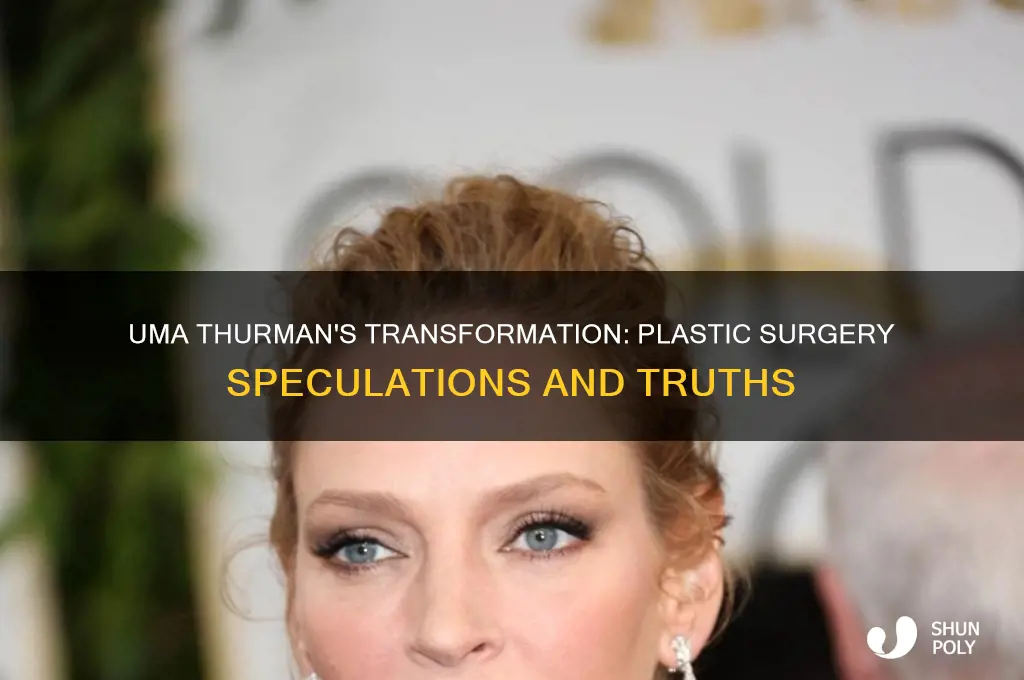 has uma thurman ever have plastic surgery