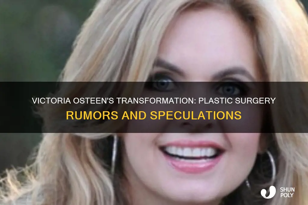 has victoria osteen had plastic surgery