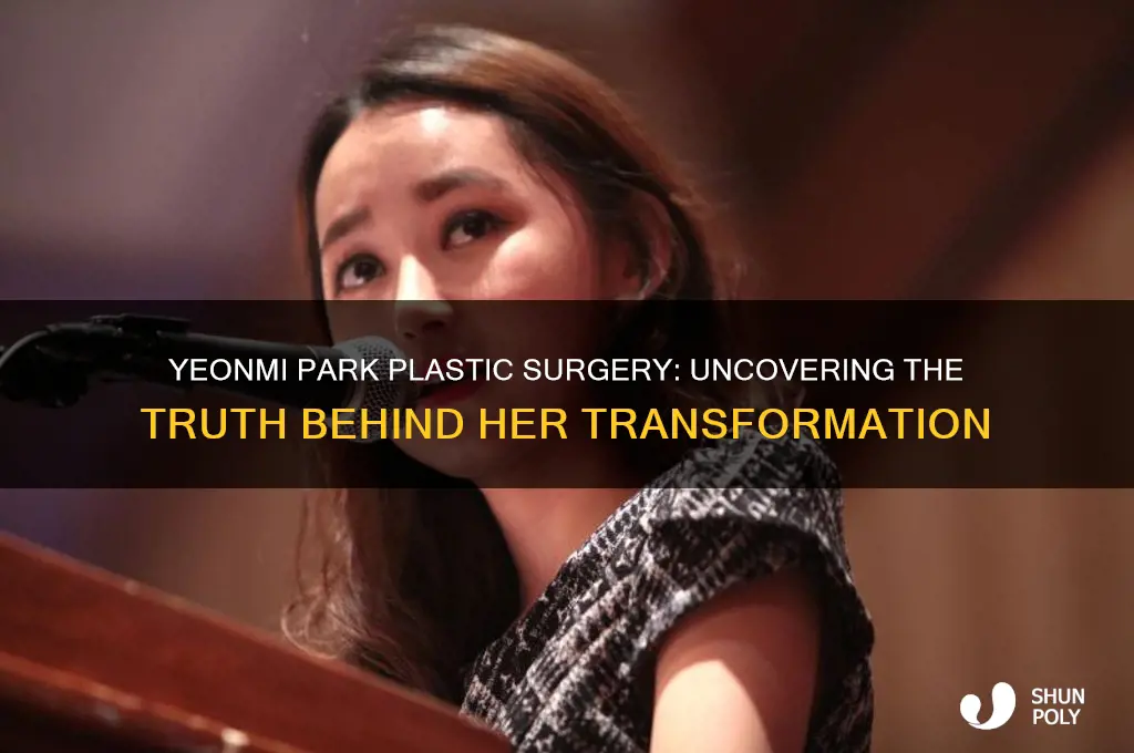 has yeonmi park had plastic surgery