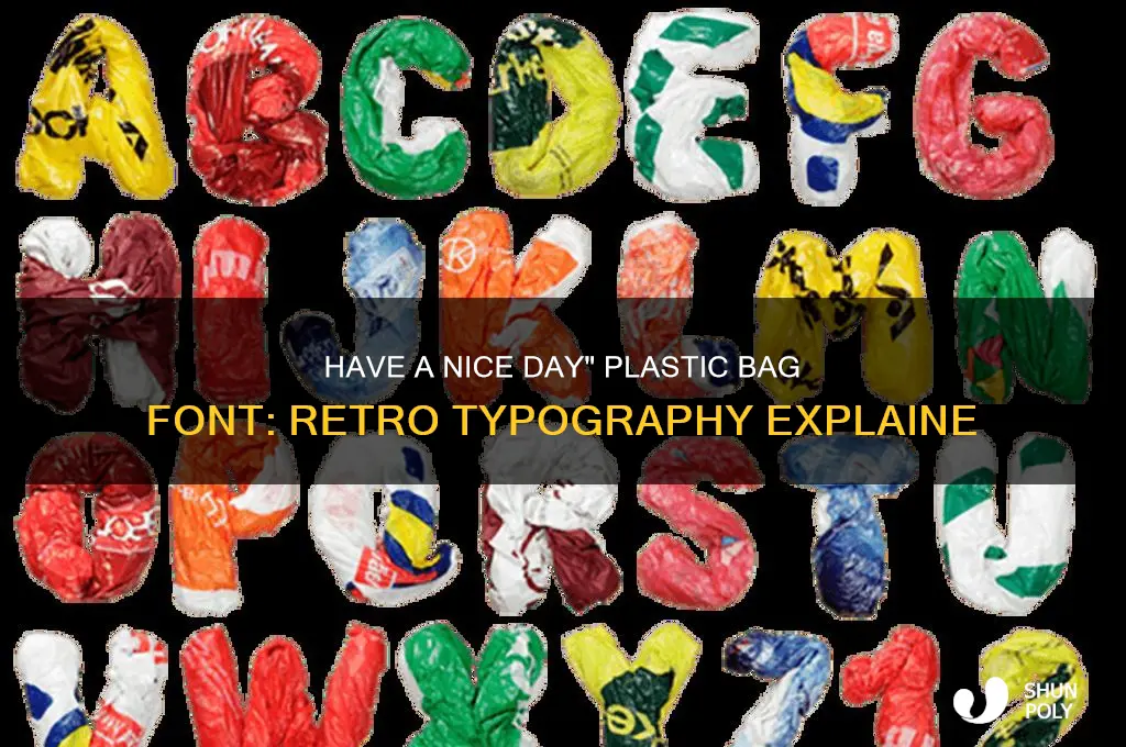 have a nice day plastic bag font