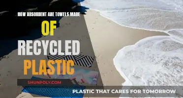Are Recycled Plastic Towels Absorbent?