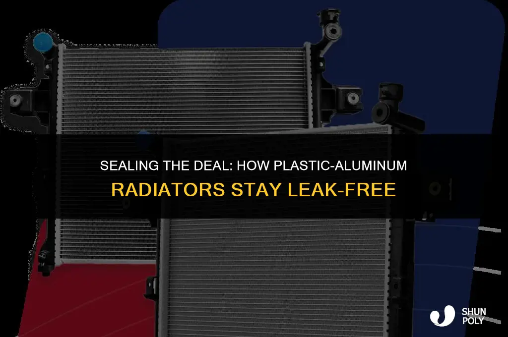 how are plastic alunimum radoatlrs nsealed at seams