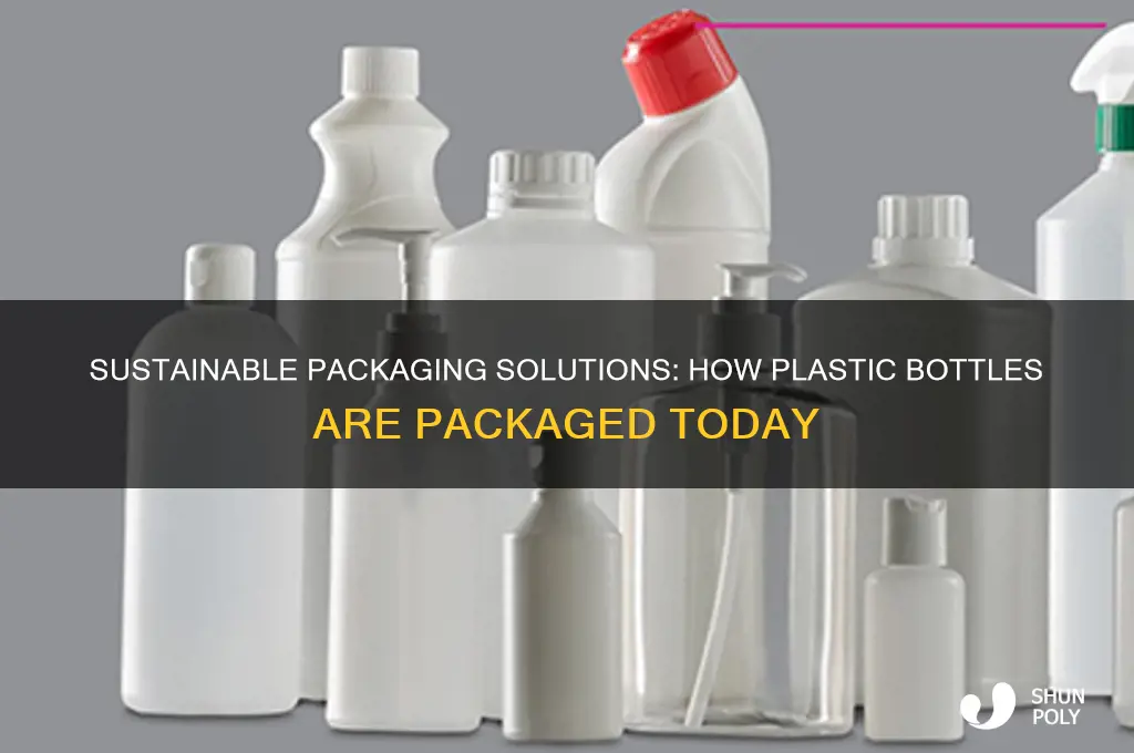 how are plastic bottles packaged
