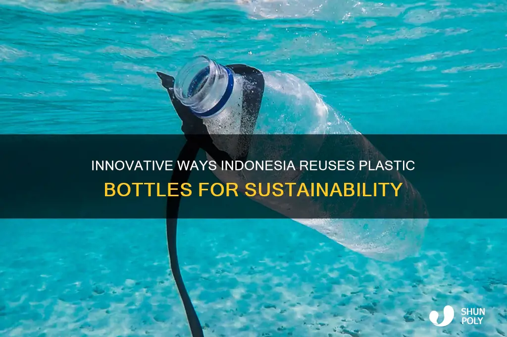how are plastic bottles reused in indonesia