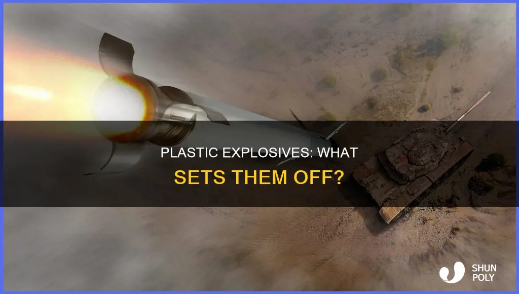 how are plastic explosives set off