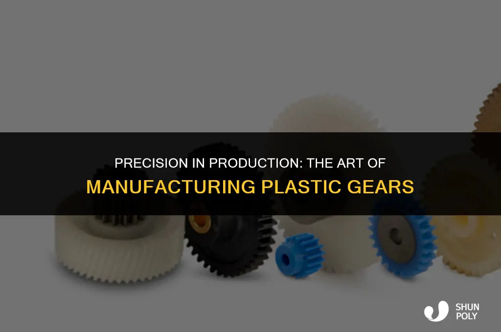 how are plastic gears made