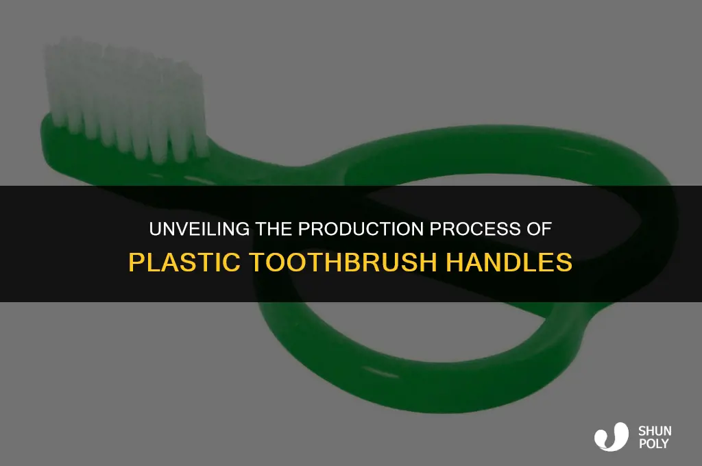 how are plastic toothbrish handles made