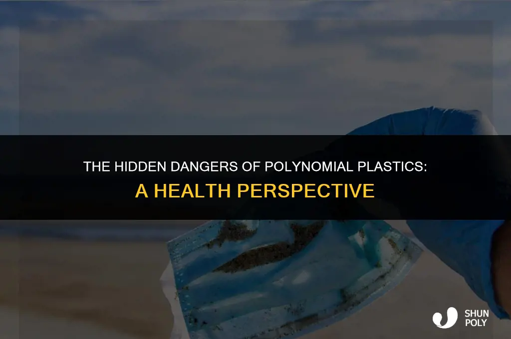 how are polynomial plastics damaging to the body