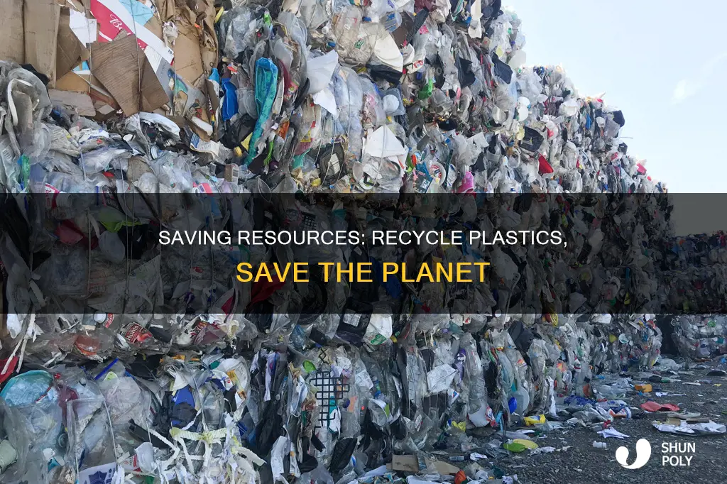 how are resources saved by recycling more plastics