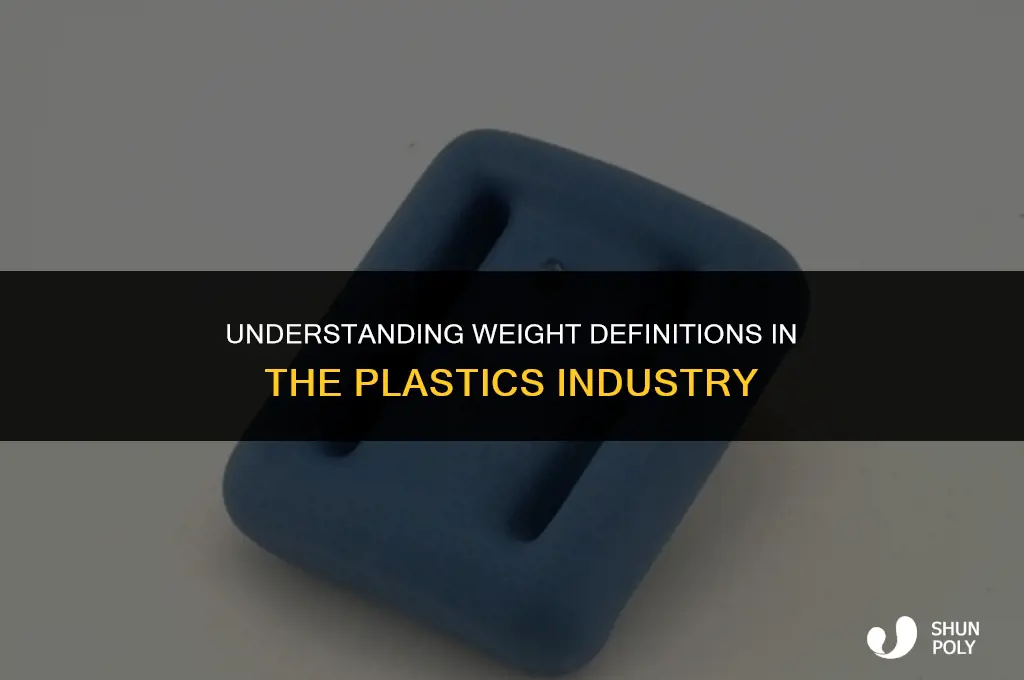 how are weights defined in the plastics industry