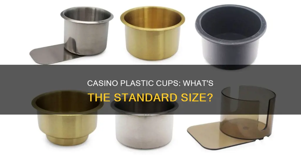 how big are plastic cups at casinos