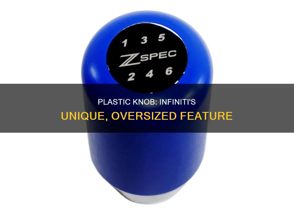 how big is the plastic knob infiniti