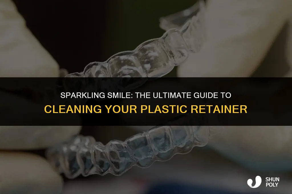 how can i clean my plastic retainer