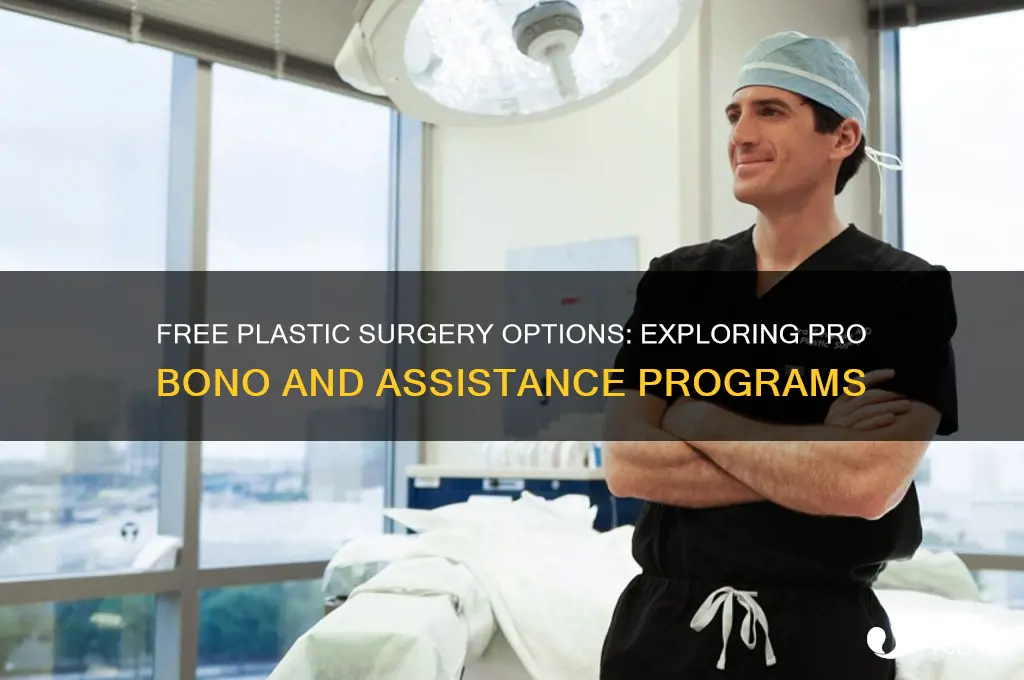 how can i get plastic surgery for free