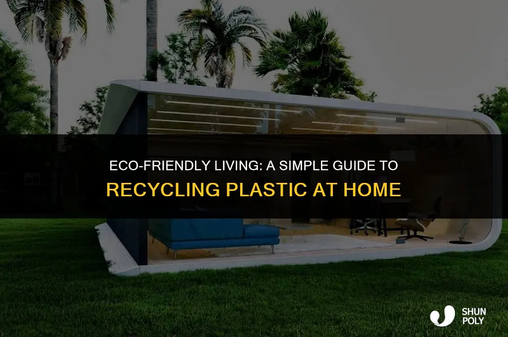how can i recycle plastic at home