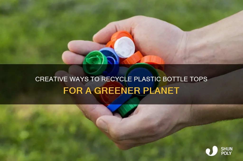 how can i recycle plastic bottle tops