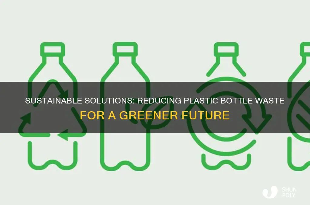 how can we reduce plastic bottles