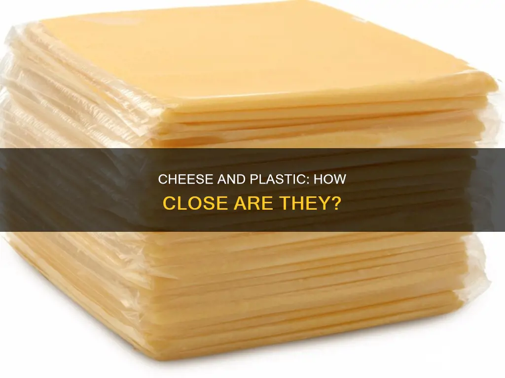 how close is square cheese to plastic