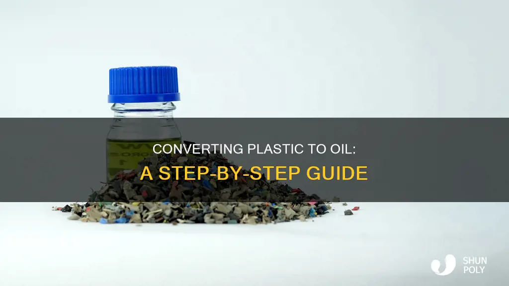 how co convert plastic to oil