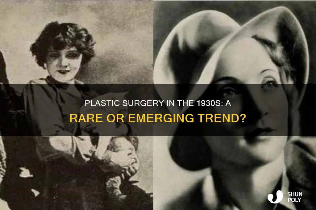 how common was plastic surgery in 1930