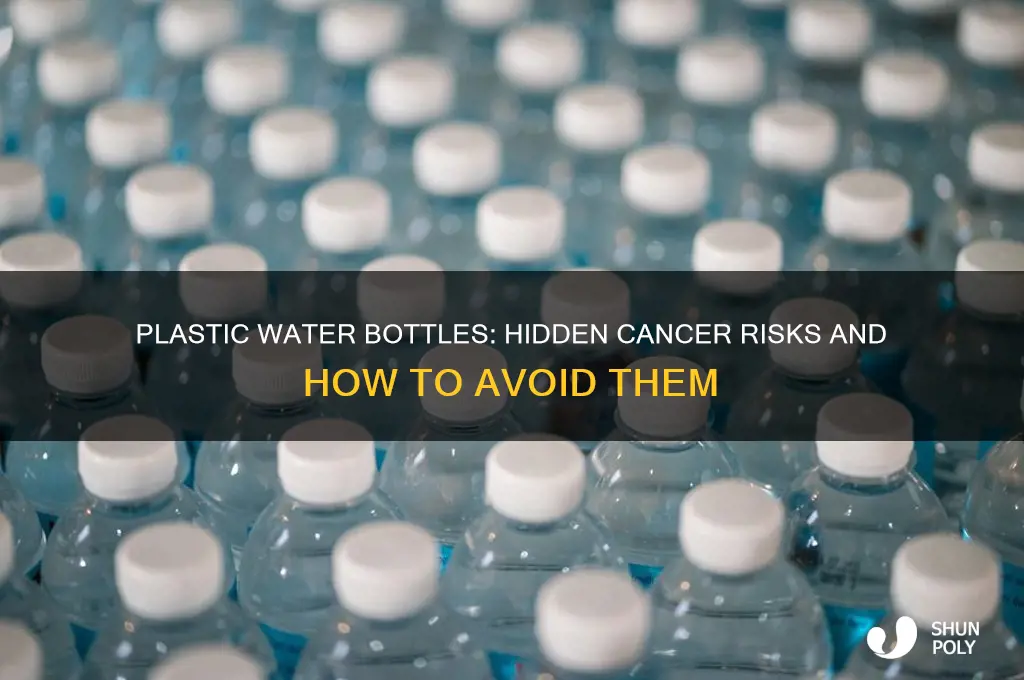 how could you get cancer from plastic water