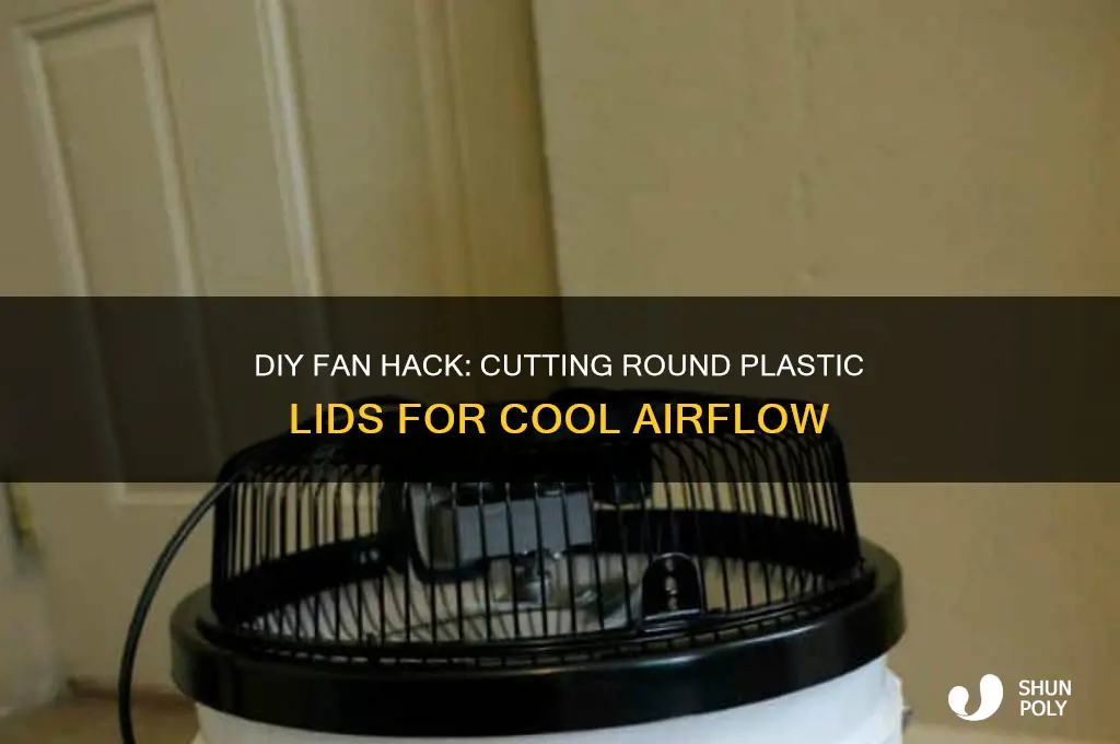 how cut cut round plastic lid to make a fan