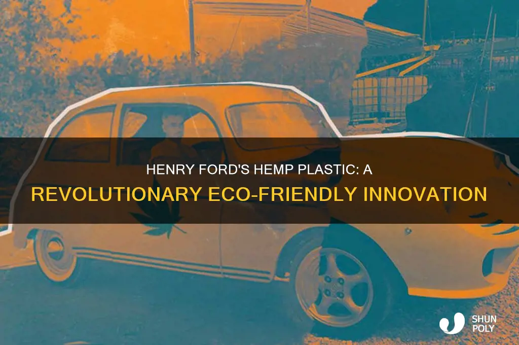 how did henery ford make his hemp plastic