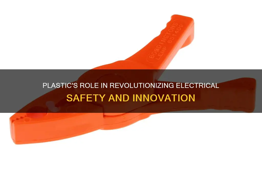 how did plastic make electricity safer