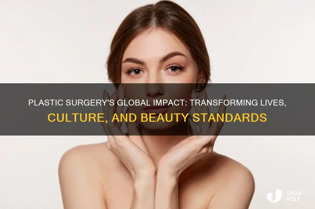 how did plastic surgery change the world
