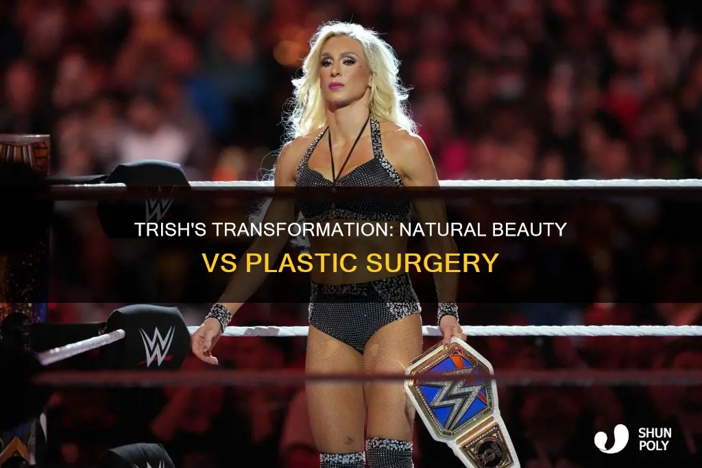 how did trish look without plastic