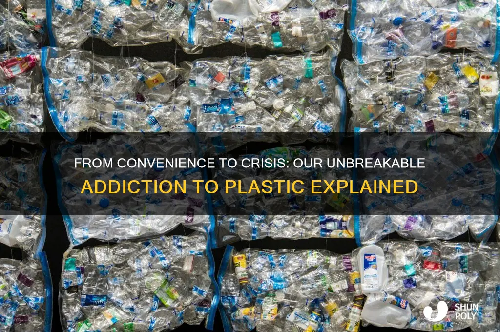 how did we get hooked on plastic
