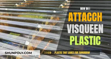 Attaching Visqueen Plastic: Best Practices