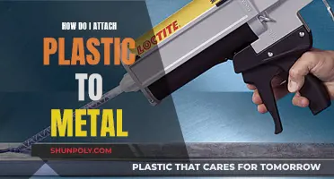Attaching Plastic to Metal: The Ultimate Guide