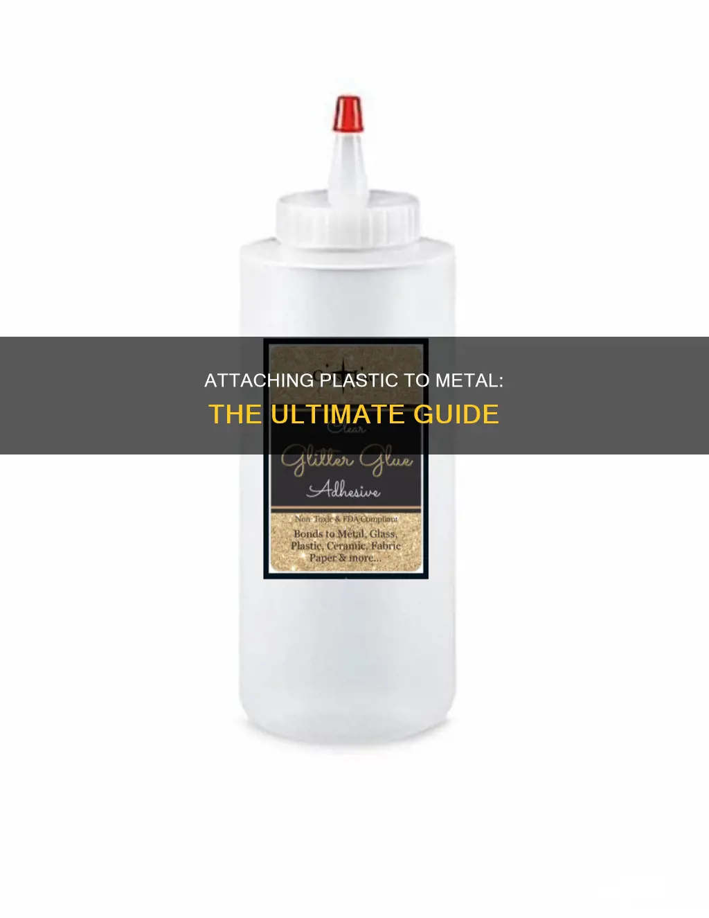 how do i attach plastic to metal