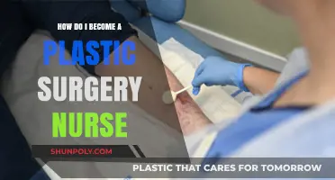 Steps to Becoming a Plastic Surgery Nurse: Career Guide
