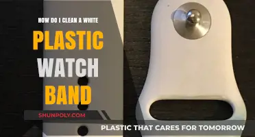 Easy Steps to Clean and Restore Your White Plastic Watch Band