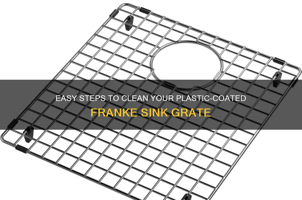 how do i clean the plastic coated franke sink grate