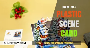 How to Easily Obtain a Plastic Scene Card: A Step-by-Step Guide