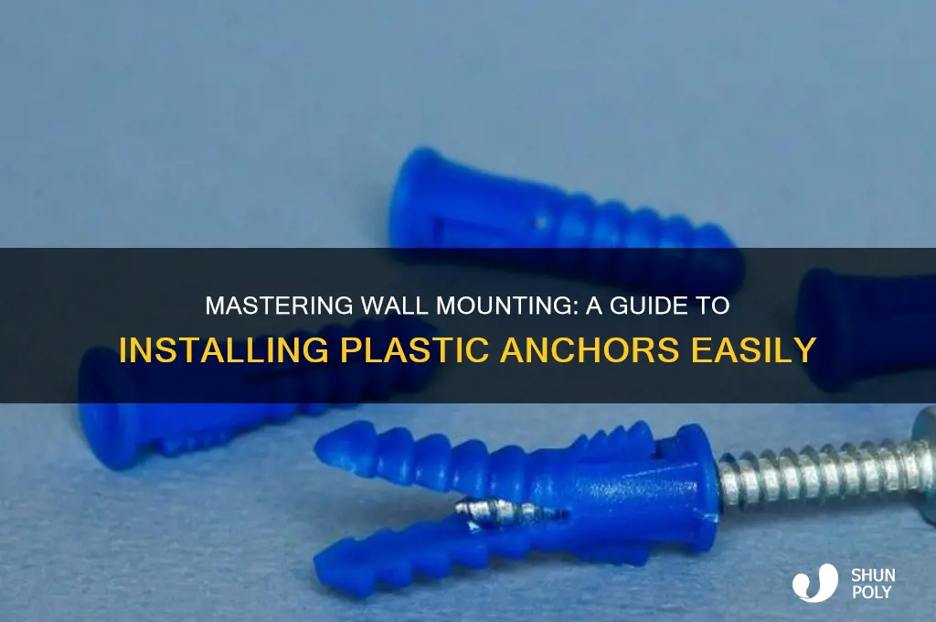 how do i get plastic anchors in the wall