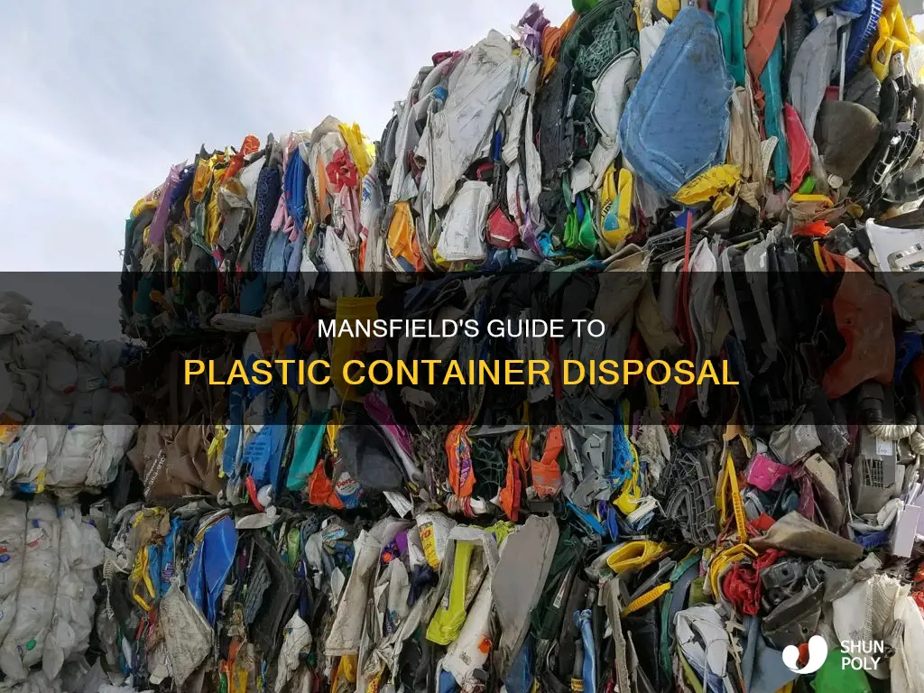 how do i get rid of plastic containers in mansfield