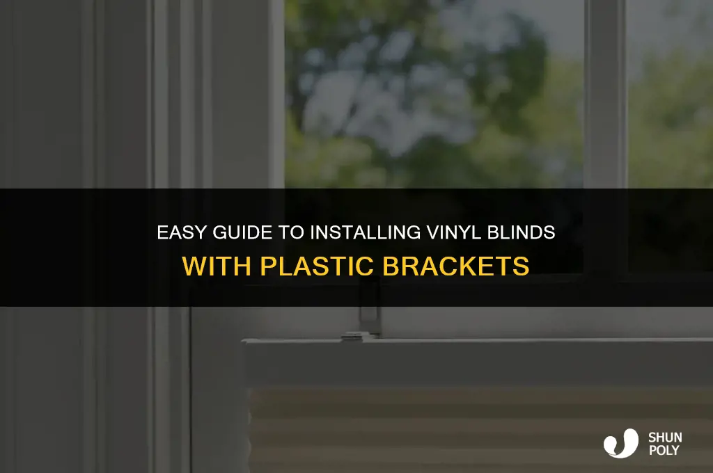 how do i install vinyl blinds with plastic brackets