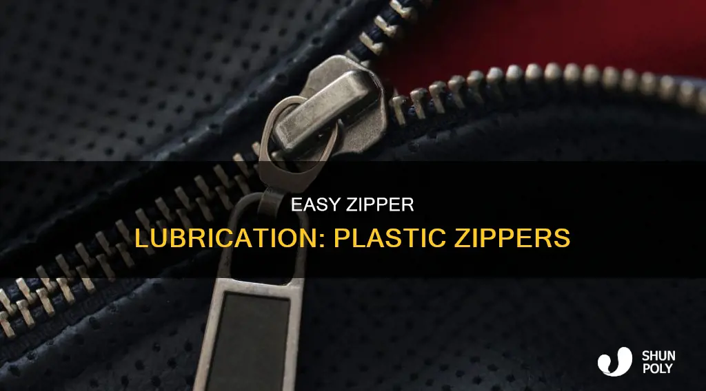 how do i lubricate a plastic zipper