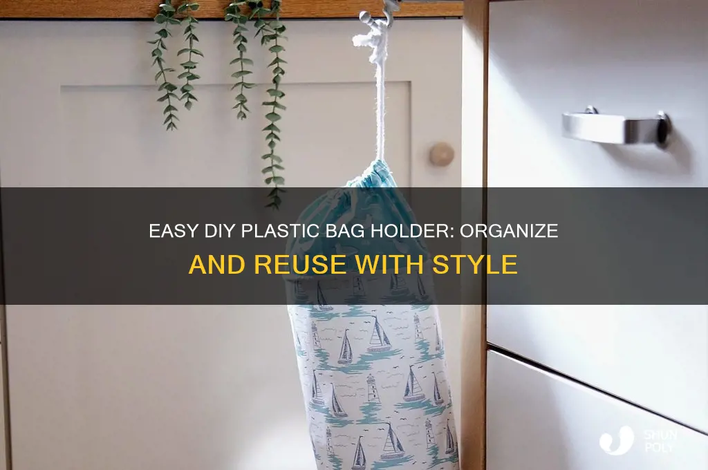 how do i make a plastic bag holder