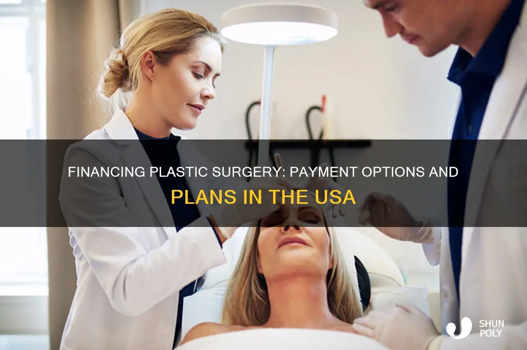 how do i pay for plastic surgery in usa