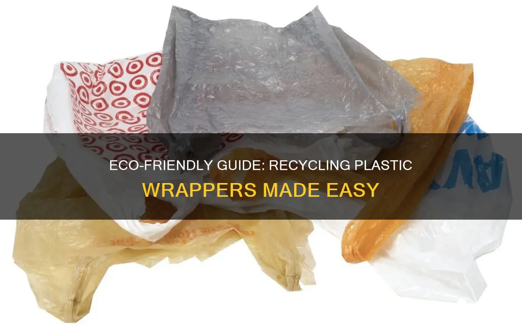 how do i recycle plastic wrappers