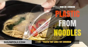Effective Ways to Remove Plastic from Noodles Safely and Easily