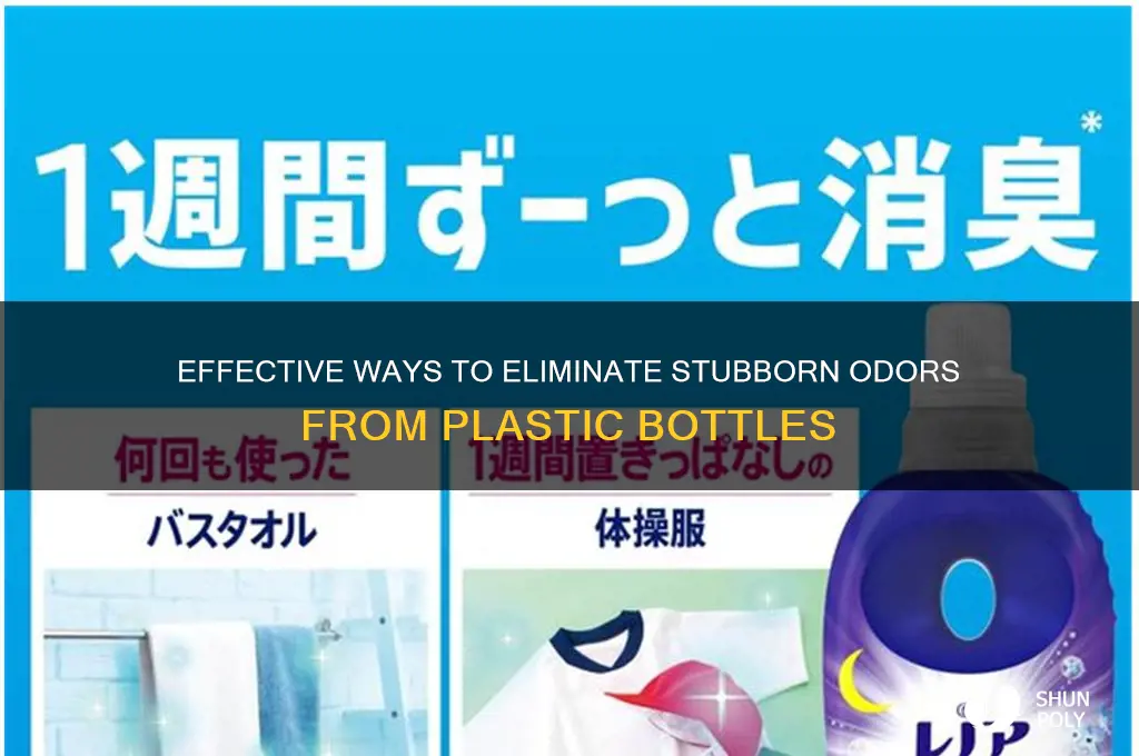 how do i remove the odor from a plastic bottle