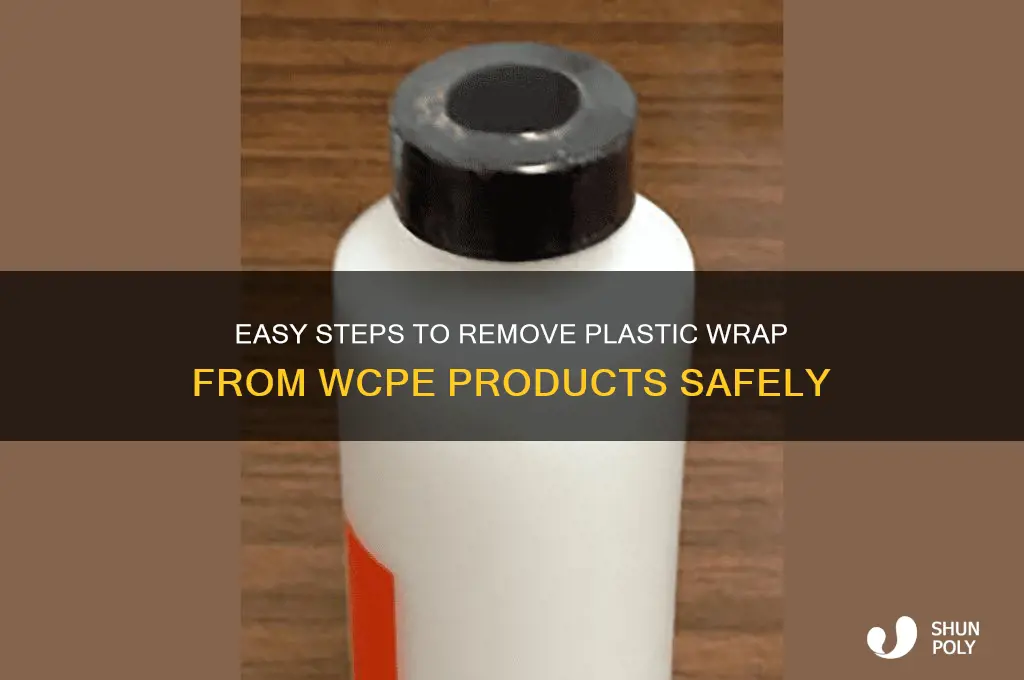 how do i remove the plastic on wcpe
