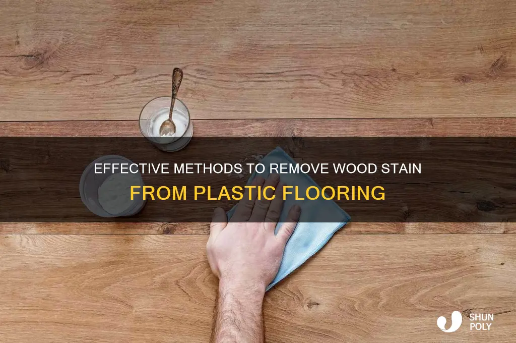 how do i remove wood stain off plastic flooring