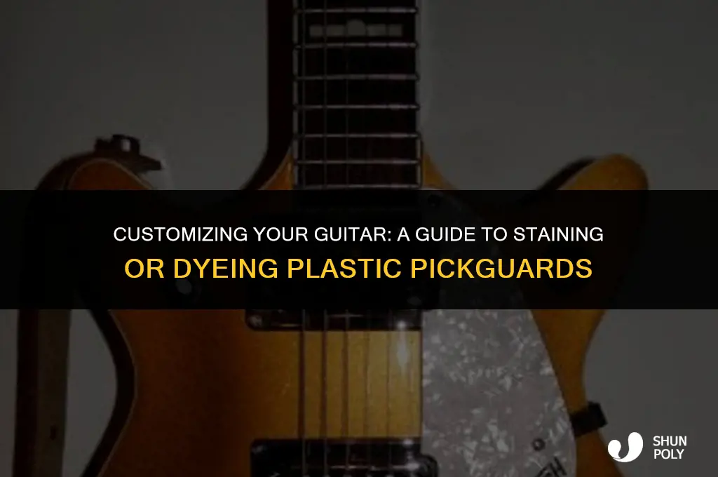 how do i stain or dye a plastic pick guard
